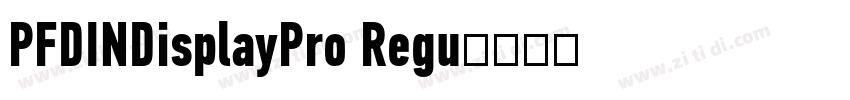 PFDINDisplayPro Regu字体转换